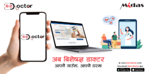 मिदासको ‘मेरो डाक्टर’ अनलाइन भिडियो परामर्श शुरू, कोभिडसँग सम्बन्धित परामर्श निशूल्क