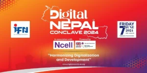 डिजिटल नेपाल कन्क्लेभ हुँदै, डिजिटलाइजेसन र विकासको तालमेलमा जोड दिइने डिजिटल नेपाल कन्क्लेभ हुँदै, डिजिटलाइजेसन र विकासको तालमेलमा जोड दिइने